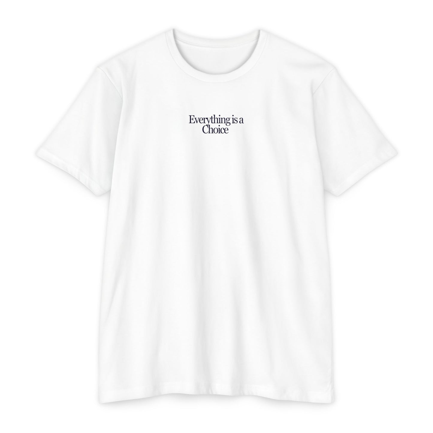 Everything is a Choice