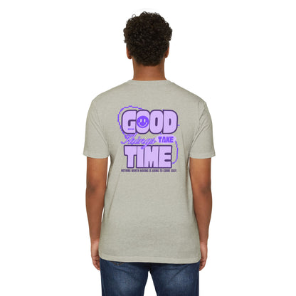 Good Things Take Time